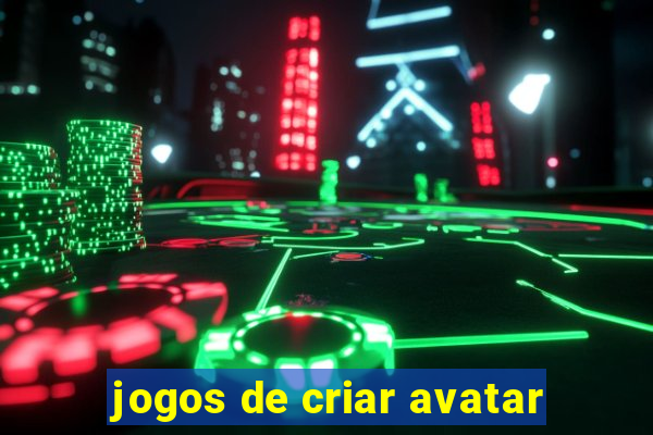 jogos de criar avatar